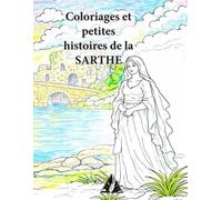 Coloriages et petites histoires de la SARTHE