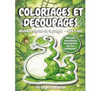 coloriages , histoires et découpages, animaux rigolos de la jungle - dès 4 ans: apprendre et créer : cahier d'activités manuelles de coloriage et ... avec petites histoires sur les animaux
