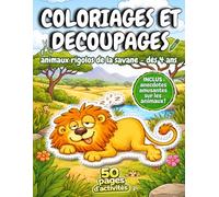 coloriages , histoires et découpages, animaux rigolos de la savane - dès 4 ans: apprendre et créer : cahier d'activités manuelles de coloriage et ... avec petites histoires sur les animaux