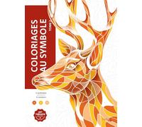 Coloriages mystères - Coloriages au symbole - Tome 2: Coloriez les chiffres et découvrez l'image