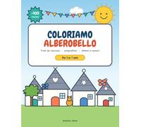 Coloriamo Alberobello: Trulli da colorare, pregrafismi, lettere e numeri - Libro da colorare per bambini 3-7 anni