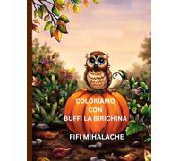 COLORIAMO CON BUFFI LA BIRICHINA: Per bambini di età compresa tra 4-8 anni