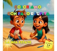 COLORIAMO CON PACO E LUPITA: LA MIA ESTATE