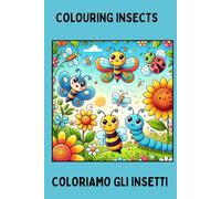 Coloriamo gli insetti: libro da colorare bilingua Italiano e Inglese