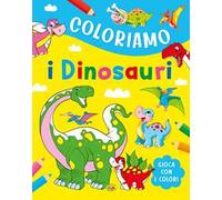 Coloriamo i dinosauri. Ediz. a colori