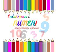 Coloriamo i numeri: Impara i numeri colorando