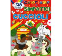 Coloriamo i simpatici cuccioli. Ediz. a colori