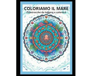 Coloriamo il mare: Filastrocche da leggere e colorare