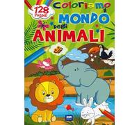 Coloriamo il mondo degli animali. Ediz. a colori