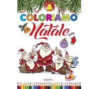 Coloriamo il Natale! Ediz. illustrata