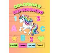 COLORIAMO IMPARANDO: Libro di attività per bambini in età prescolare.