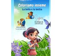 COLORIAMO INSIEME: Collezione "Le più belle fiabe" vol. 3 - La bella e la bestia