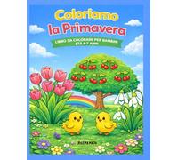 Coloriamo la Primavera: Libro da colorare per bambini età 4-7 anni