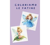 COLORIAMO LE FATINE: Librino da colorare per bambini