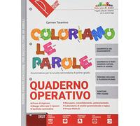 Coloriamo le parole. Per la Scuola media. Con e-book. Con espansione online. Con 2 libri: Quaderno operativo-Verso l'esame. Con DVD-ROM (Vol. 1/A-B)