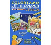 Coloriamo l'Italia. Alla scoperta dell'Italia divertendoci-Let's colour Italia. Let's have fun discovering Italy. Ediz. illustrata