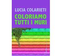 Coloriamo tutti i muri