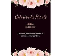 Colorier la Parole - Méditer en douceur