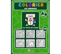 Colorier les animaux: Les forêts du monde (dès 4 ans)