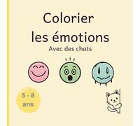 COLORIER LES EMOTIONS: Avec les chats