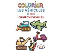 Colorier les véhicules: Color the vehicles