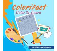 Colorifact Color To Learn: Crystal Pond Animals: Fun Fact Coloring Book