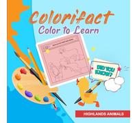 Colorifact Color To Learn: Highlands Animals: Fun Fact Coloring Book