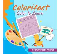 Colorifact Color To Learn: Moonlit Woods Animals: Fun Fact Coloring Book