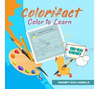 Colorifact Color To Learn: Swampy Bog Animals: Fun Fact Coloring Book