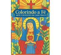 Colorindo a Fé: Arte e Devoção em Cada Traço