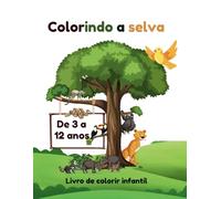 Colorindo a Selva e seus animais para crianças e adolescentes: livro para colorir de animais selvagens em preto e branco para crianças e adolescentes