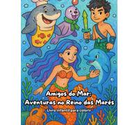Colorindo: Amigos do Mar: Livro de colorir e histórias para crianças do oceano