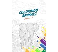 Colorindo Animais: Pelo Mundo