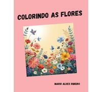 COLORINDO AS FLORES