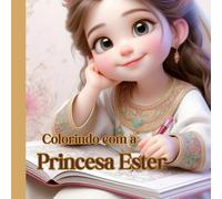 Colorindo com a Princesa Ester
