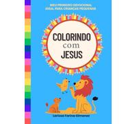 Colorindo com Jesus: Meu Primeiro Devocional