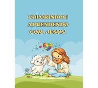 Colorindo e Aprendendo com Jesus