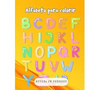 Colorindo o Alfabeto: Alfabeto