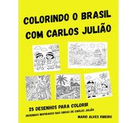 COLORINDO O BRASIL COM CARLOS JULIÃO