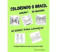 COLORINDO O BRASIL: DE DEBRET PARA CRIANÇAS