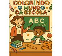 Colorindo o Mundo da Escola: Meu Primeiro Livro de Objetos Escolares