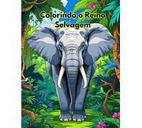 Colorindo o Reino Selvagem