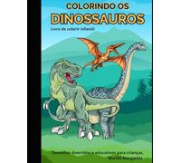 Colorindo os Dinossauros: Livro de colorir infantil