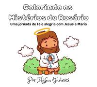 Colorindo os Mistérios do Rosário: Uma jornada de fé e alegria com Jesus e Maria