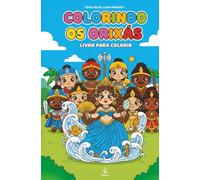 COLORINDO OS ORIXÁS: LIVRO PARA COLORIR