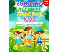 Coloring Activity Book for Kids: Creative Learning and Fun Activities for kids Ages 3-8 learn English through coloring. Build Skills, Learn Words, and Have Fun
