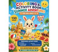 Coloring & Activity Book - Summer Adventures: 130 Pages of Coloring, Mazes, Find & Count, Spot the Difference and Fun Activities for Kids Ages 3-5
