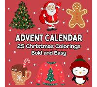 Coloring Advent Calendar: 25 Bold and Easy Designs, Comfy Cozy Christmas Coloring Book for Adults and Kids