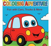COLORING ADVENTURE: Easy Coloring Adventure: Large Toddler Coloring Book with Bold Lines and Simple Shapes for Early Learning and Fun