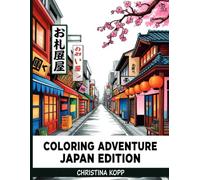 Coloring Adventure Japan Edition: Stress relief coloring book
